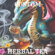 CUSTOM! Create Your Own Herbal Tea